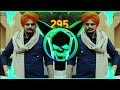 DJ OM ROCK 295 SIDHU MOOSE WALA NEW SONG REMIX SOFT EDM FULL REVERB MIX BY DJ OM ROCK 2022