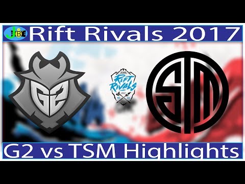 G2 vs TSM Highlights Day 3 EU vs NA Rift Rivals 2017