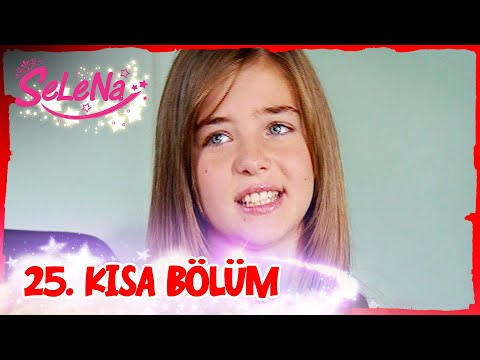 Selena 25. Bölüm | Kısa Bölümler ✨
