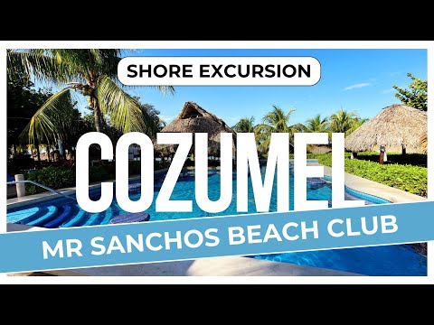 Mr. Sanchos Cozumel Beach Club Review - All-Inclusive Day Pass, Food, Drinks & Beach Experience