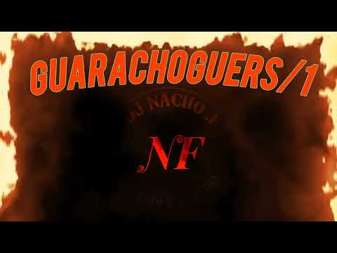 🔥🔥 GUARACHOGUERS VOL 1 DJ NACHO F ENGANCHADOS 2024🔥🔥