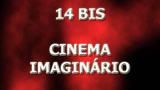14 bis - Cinema Imaginário