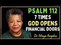 “Declare Psalm 112 Seven Times to Break Financial Curses & Unlock Abundance  Dr  Maya Angelou”