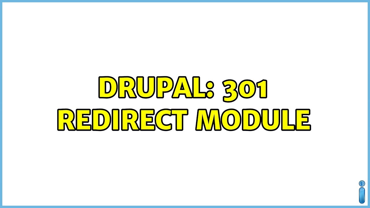 Drupal: 301 Redirect Module (3 Solutions!!)