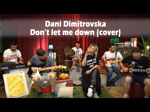 Dani Dimitrovska - Don't Let Me Down (The Beatles Cover) #PaoloNutini