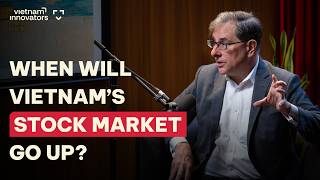 Emergency Podcast: When Will Vietnam’s Stock Market Go Up? | Michael Kokalari | EP 404
