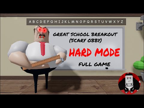 ROBLOX - GREAT SCHOOL BREAKOUT (HARD MODE) | FULL WALKTHROUGH | NO COMMENTARY