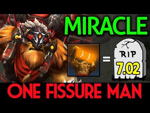 Miracle- DOTA2 Patch 7.02 [EarthShaker] One Fissure Man