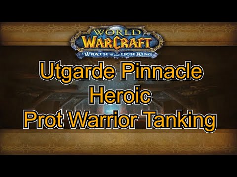 Utgarde Pinnacle Heroic Prot Warrior Dungeon Tanking