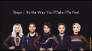 Steps -  It&#39;s the Way You Make Me Feel (Lyrics)