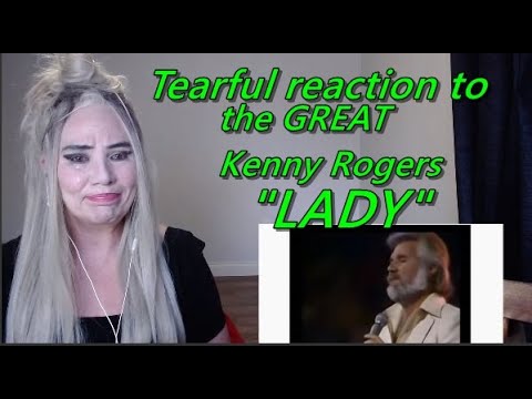 First reaction to the GREAT Kenny Rogers! Tearful reaction to Lady by Kenny Rogers