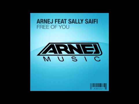 Arnej feat. Sally Saifi -﻿ Free of You (vocal mix)