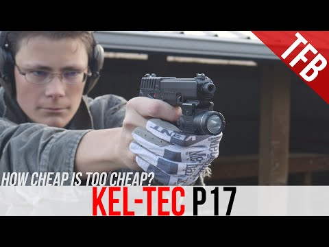 How Cheap is Too Cheap? Kel-Tec P17 Review