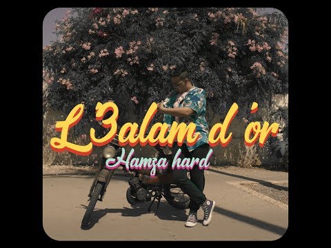 HAMZA HARD - L'3ALAM D'OR  (Prod. KARIM LOUKILI)