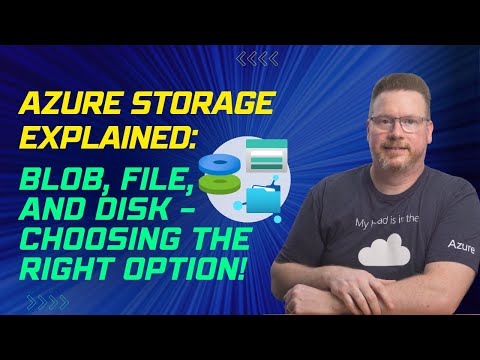Azure Storage Explained: Blob, File, and Disk – Choosing the Right Option!
