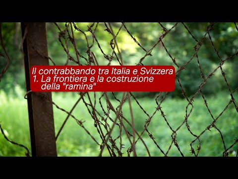 La frontiera italo-svizzera e la costruzione della "ramina"