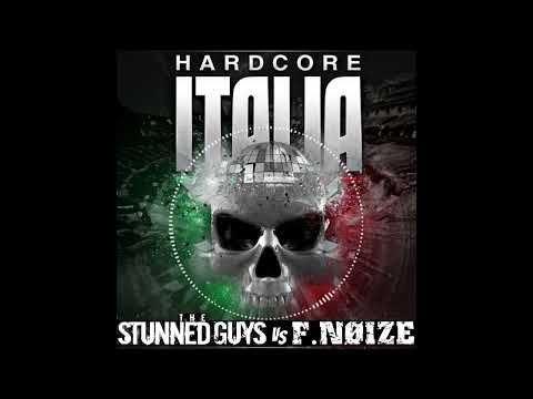 The Stunned Guys vs F. Noize - Io Sono Vivo (Mash-Uptempo)