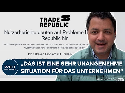 WELTWEITE BÖRSENPANIK: Trade Republic down! Unternehmen bestreitet Nutzerprobleme beim Traden