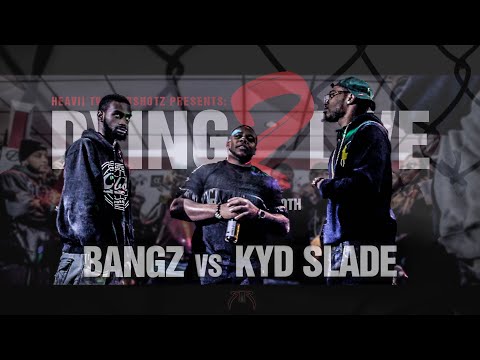 Bangz vs Kyd Slade