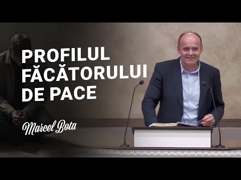Marcel Bota - Profilul făcătorului de pace