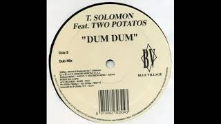 T. Solomon Feat Two Potatos - Dum Dum (Dub Mix)