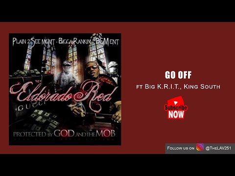 Go Off ft Big K.R.I.T., King South | Eldorado Red - Protected by God & the Mob