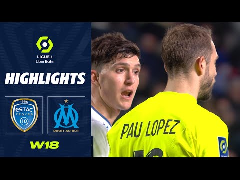 ESTAC TROYES - OLYMPIQUE DE MARSEILLE (0 - 2) - Highlights - (ESTAC - OM) / 2022/2023