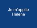 Je m'apple Helene 
