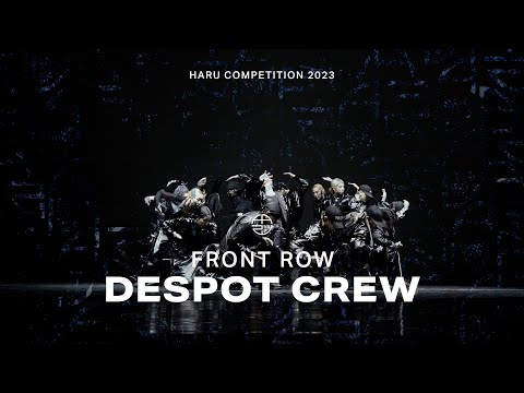 DESPOT CREW | COMPETITION | FRONTROW | HARU COMPETITION 2023