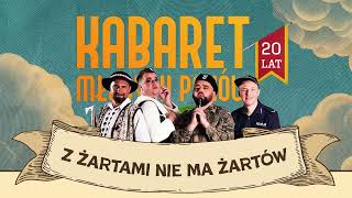🎭 KABARET MŁODYCH PANÓW – „Z ŻARTAMI NIE MA ŻARTÓW” | 20-LECIE