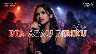 Download lagu DIA ATAU DIRIKU – UNGU | VEXA Rock Metal Cover (Dark Emotional Version) mp3
