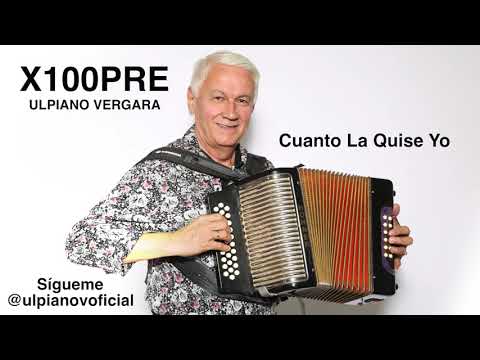 Cuanto La Quise Yo - Ulpiano Vergara