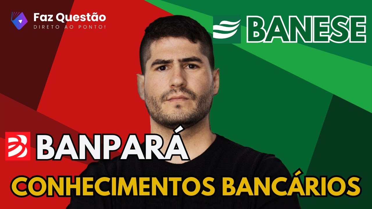 QUESTÕES INSANAS - CONHECIMENTOS BANCÁRIOS - BANPARÁ, BANESE e BANCO do BRASIL