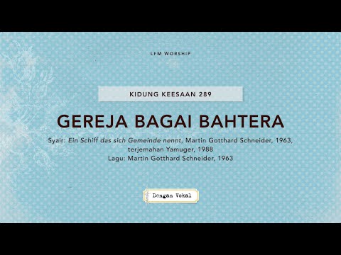 Dengan Vokal // KK 289 - Gereja Bagai Bahtera // LFM Worship
