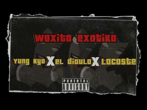 Waxita Exotika - ALEMANN JR X El Diaulo X Lacoste