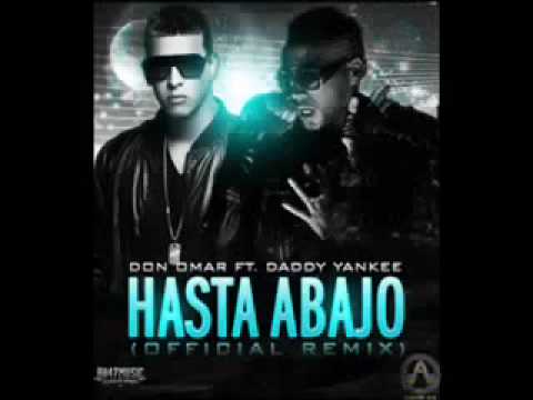 Daddy Yankee Ft Don Omar Hasta Abajo Remix Official