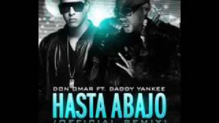 Daddy Yankee Ft Don Omar Hasta Abajo Remix Official