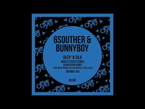 6souther & Bunnyboy – Deep' N Silk (Jose Maria Ramon, William Medagli & Thallulah Darkvision Remix)