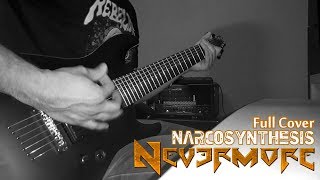 Nevermore - Narcosynthesis (Full Cover) | BGkakos