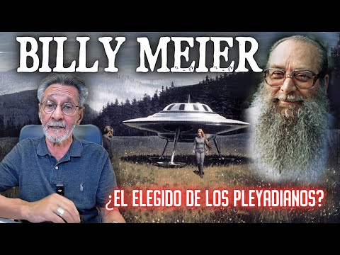 Billy Meier: ¿El elegido de los Pleyadianos?