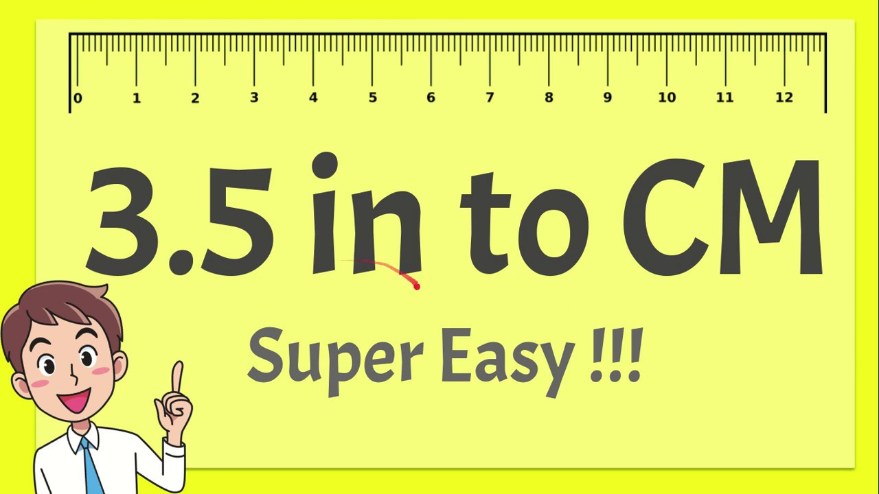 3.5 Inches to CM - Super Easy !