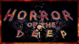 Horror of the Deep - Horror of the Deep ep1 - Horror of the Deep Gameplay