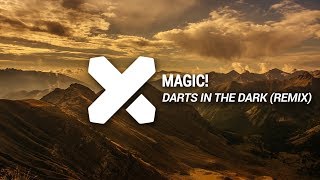 MAGIC! - Darts In The Dark (Mysterjaxx Remix)