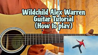 Wildchild - Alex Warren // Guitar Tutorial with Chords (FULL LESSON)