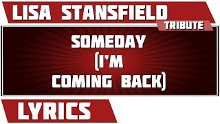 Someday (I&#39;m Coming Back) - Lisa Stansfield tribute - Lyrics