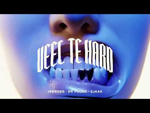 Jebroer x Dr Phunk ft Sjaak - Veel Te Hard