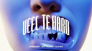 Download lagu Jebroer x Dr Phunk ft Sjaak - Veel Te Hard mp3