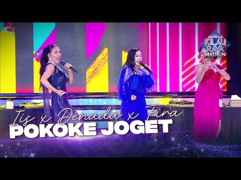 IIS DAHLIA X DENADA X FIRA CANTIKA - Pokok'e Joget | ROAD TO KILAU RAYA