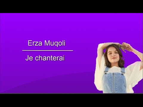Erza Muqoli JE CHANTERAI [Paroles/Lyrics]