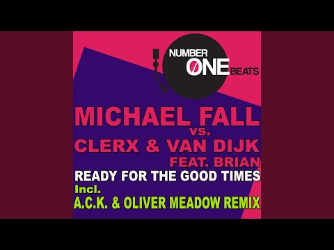 Ready for the Good Times (A.C.K. & Oliver Meadow Remix)